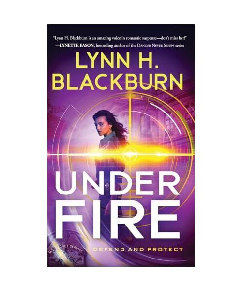 Under Fire (Defend and Protect, 3)