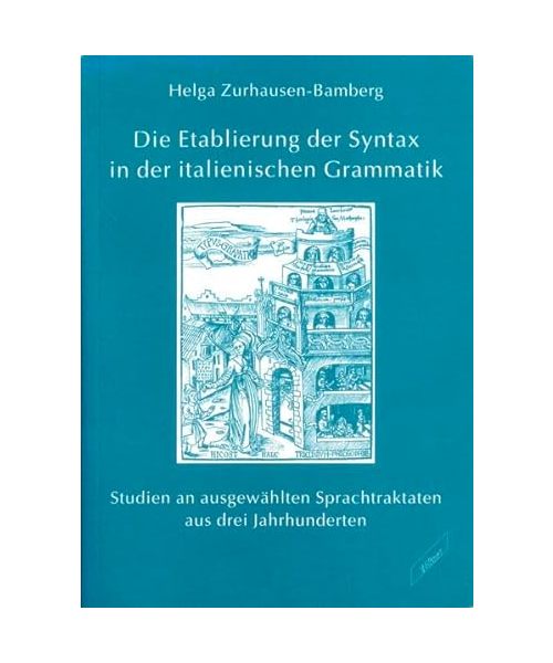 Die Etablierung der Syntax in der italienischen Grammatik
