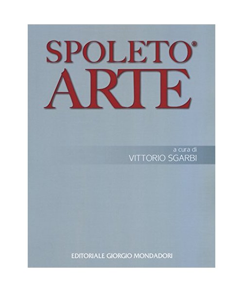Spoleto arte. Ediz. a colori
