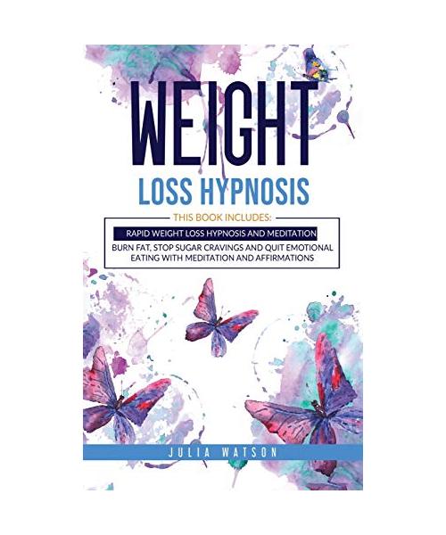 Weight Loss Hypnosis: This book includes: Rapid Weight loss Hypnosis and Meditation. Burn fat, stop sugar cravings and quit emotional eating