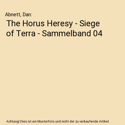 The Horus Heresy - Siege of Terra - Sammelband 04