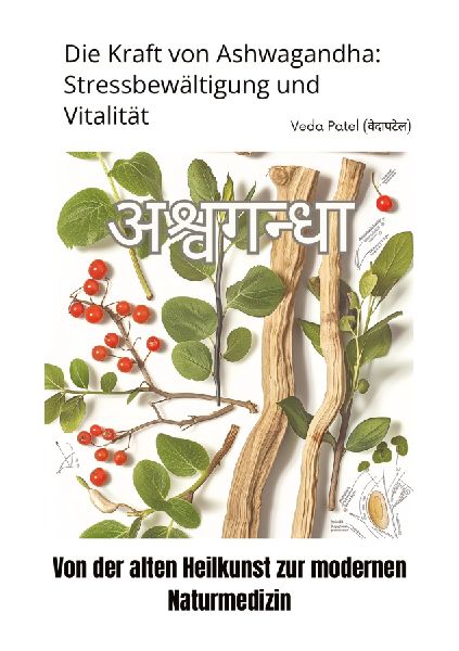 Die Kraft von Ashwagandha:  Stressbewältigung und Vitalität
