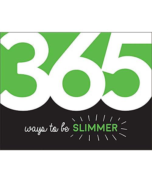 365 Ways to Be Slimmer