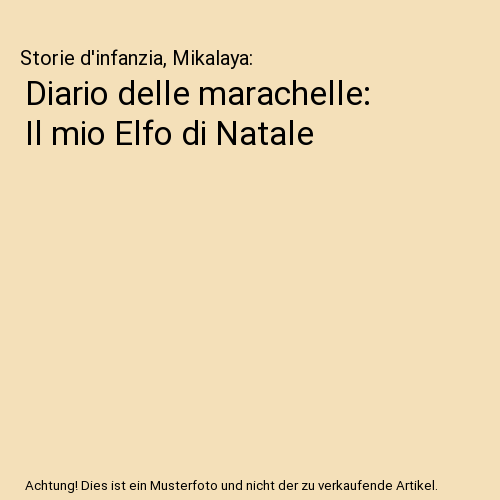 Diario delle marachelle: Il mio Elfo di Natale