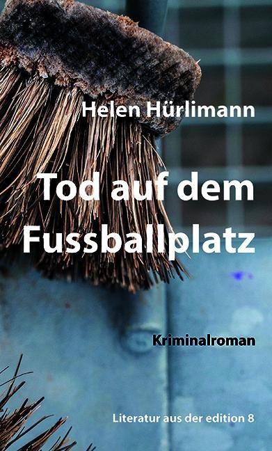 Tod auf dem Fussballplatz: Kriminalroman