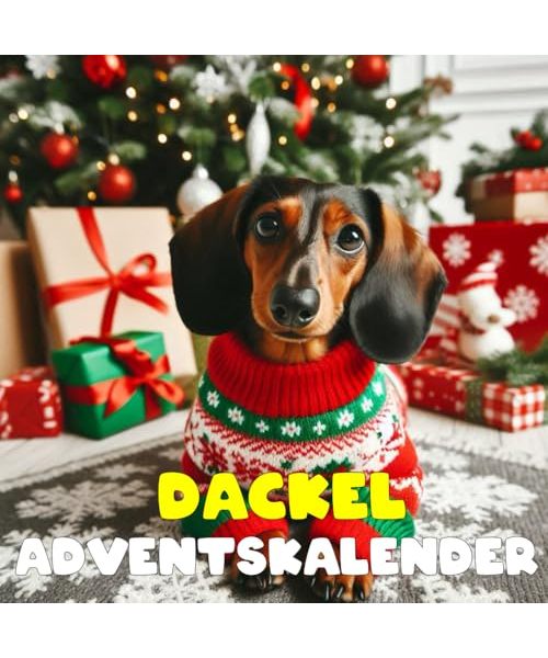 Dackel Adventskalender: mit 24 Bilder und schönen Fakten bis Weihnachten