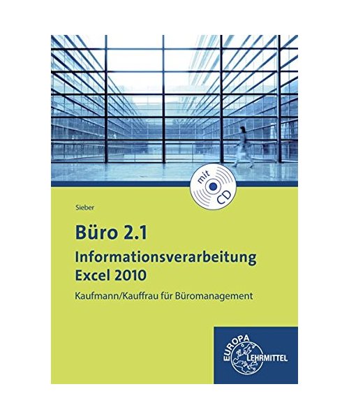 Büro 2.1 - Informationsverarbeitung Excel 2010