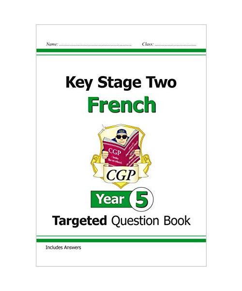 New KS2 French Targeted Question Book - Year 5: ideal for catching up at home (CGP KS2 Languages)