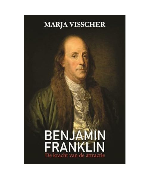 Benjamin Franklin: De kracht van de attractie