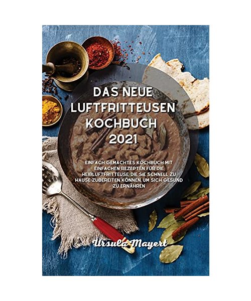 Das Neue Air Fryer Kochbuch
