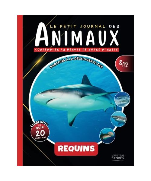 Les Requins - Le Petit Journal des Animaux: Un documentaire animalier pour les enfants à partir de 8 ans + Un Quiz en Bonus !