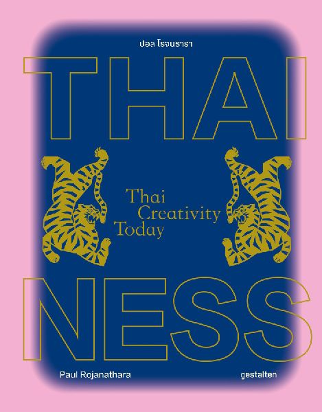 Thainess: Thai Creativity Today