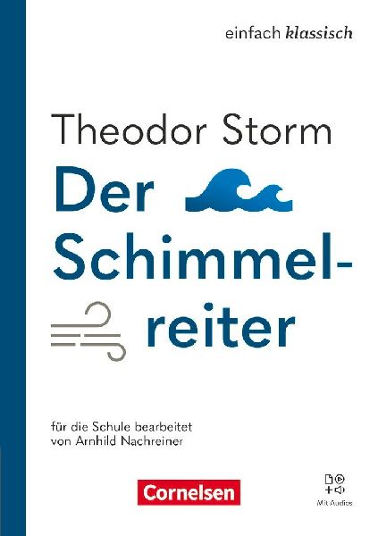 Einfach klassisch - Der Schimmelreiter - Ausgabe 2025 - Lektüre mit Audios