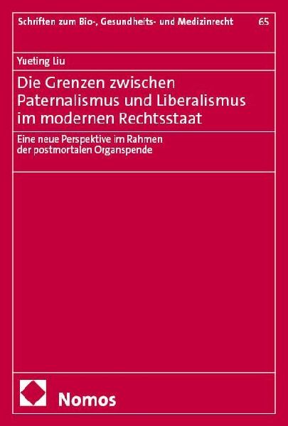 Die Grenzen zwischen Paternalismus und Liberalismus im modernen Rechtsstaat