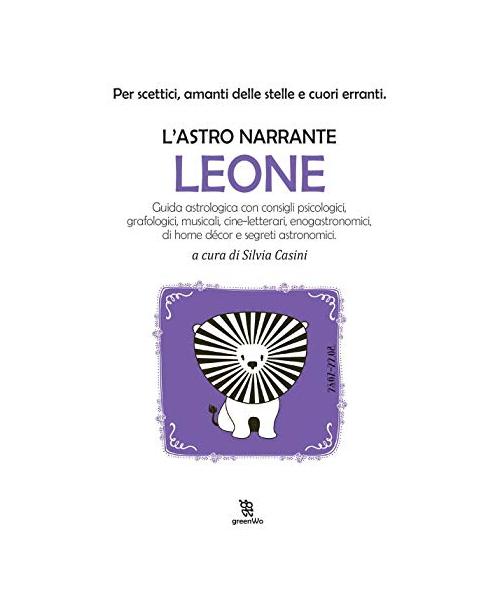 Ricettario Astrale. a Tavola Con Lo Zodiaco. Leone