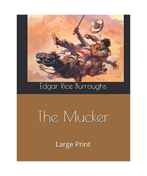 The Mucker: Large Print