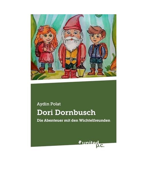 Dori Dornbusch: Die Abenteuer mit den Wichtelfreunden