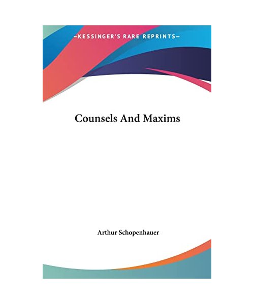 Counsels and Maxims