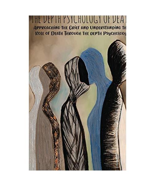 THE DEPTH PSYCHOLOGY  OF DEATH