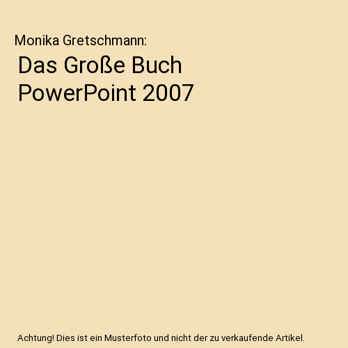 Das Große Buch PowerPoint 2007