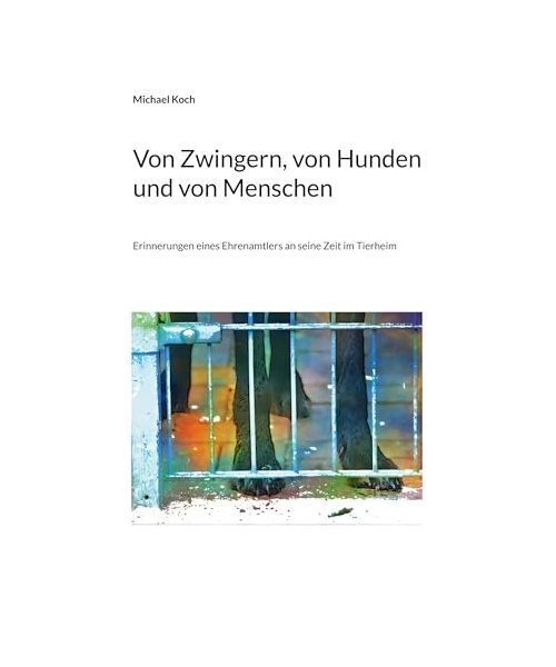 Von Zwingern, von Hunden und von Menschen
