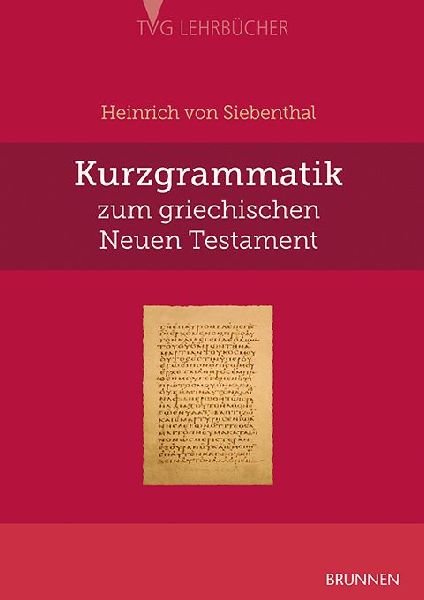 Kurzgrammatik zum griechischen Neuen Testament