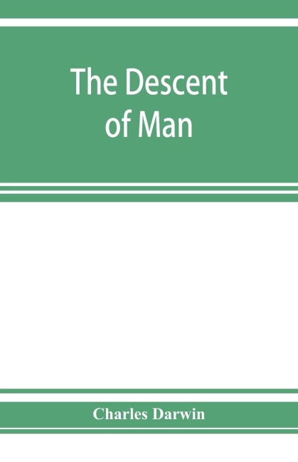 The descent of man, and selection in relation to sex