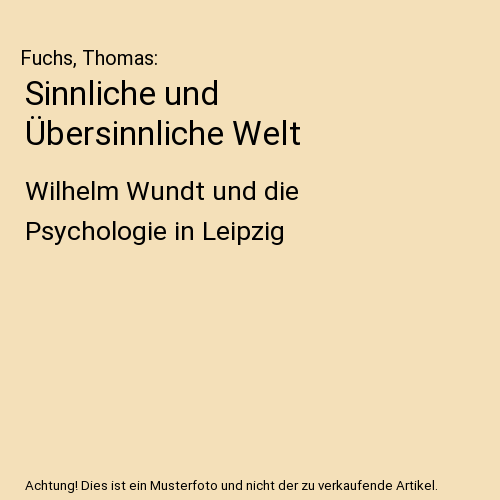 Sinnliche und Übersinnliche Welt