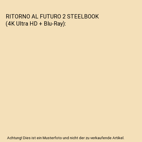 RITORNO AL FUTURO 2 STEELBOOK (4K Ultra HD + Blu-Ray)