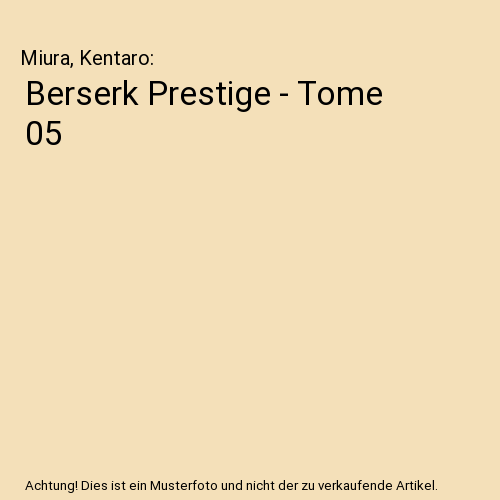 Berserk Prestige - Tome 05