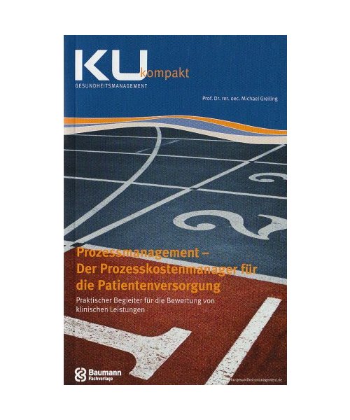 Prozessmanagement - Der Prozesskostenmanager für die Patientenversorgung