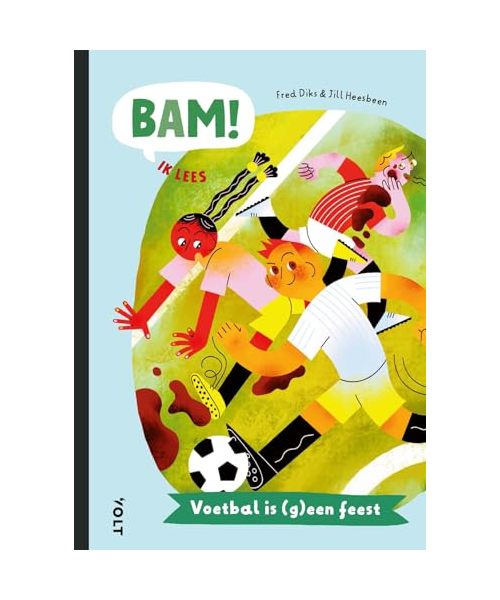 Voetbal is (g)een feest (Bam! Ik lees)