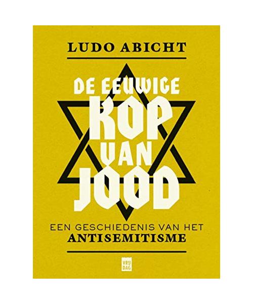 De eeuwige kop van Jood: een geschiedenis van het antisemitisme