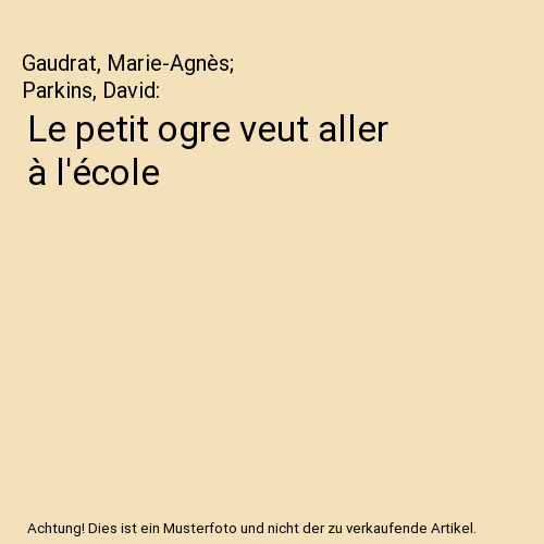 Le petit ogre veut aller à l'école