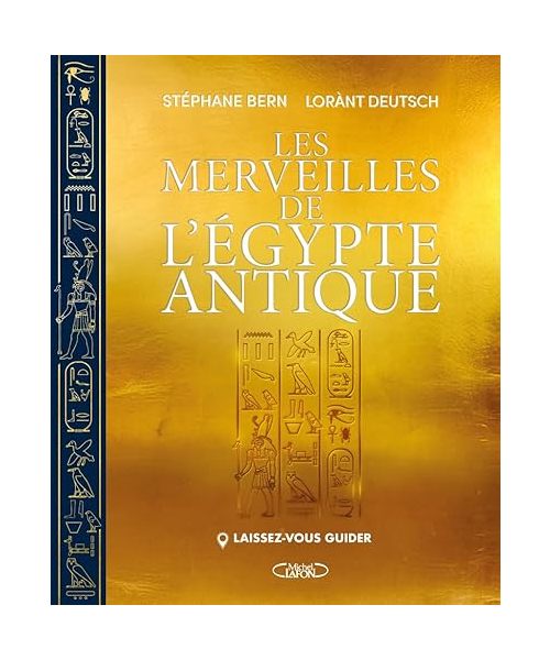 Les merveilles de l'Égypte antique - Laissez-vous guider: Les merveilles de l'Egypte antique