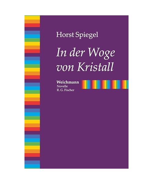 In der Woge von Kristall: Weichmann. Novelle