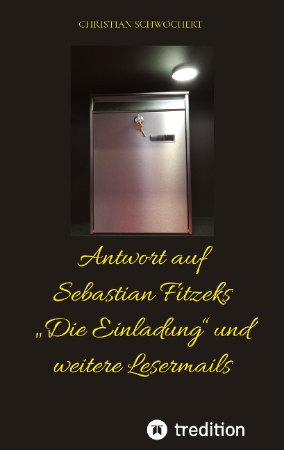Antwort auf Sebastian Fitzeks "Die Einladung" und weitere Lesermails