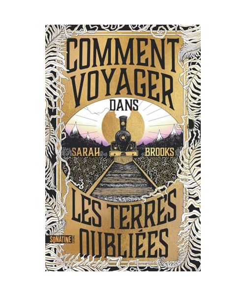 Comment voyager dans les terres oubliées
