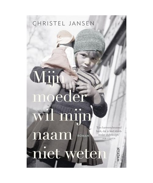 Mijn moeder wil mijn naam niet weten