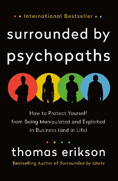 Surrounded by Psychopaths