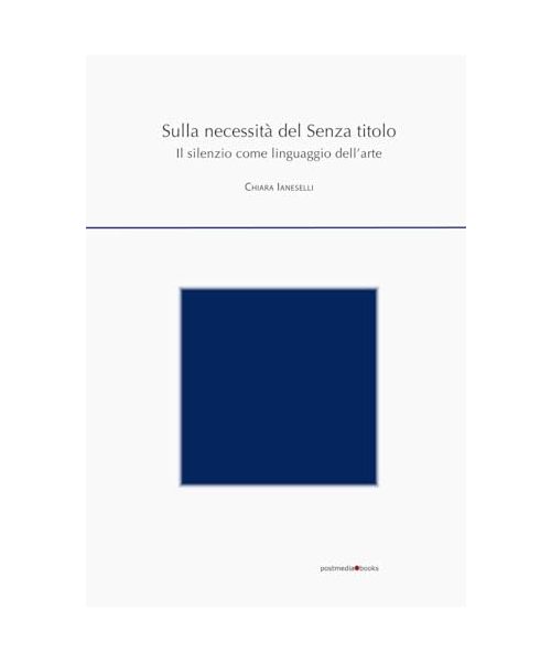 Sulla necessità del Senza titolo. Il silenzio come linguaggio dell'arte