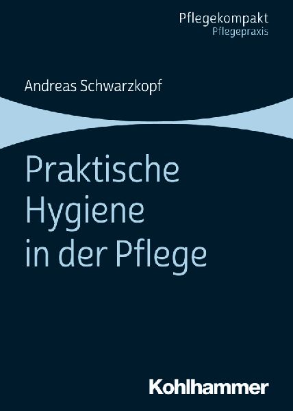 Praktische Hygiene in der Pflege