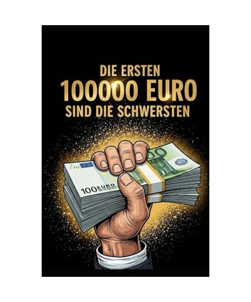 Die ersten 100000 Euro sind die Schwersten Der Zinseszins: Die 100.000 Euro Formel: Dein Start in die finanzielle Freiheit Der Zinseszins-Schneeball Exponentialer