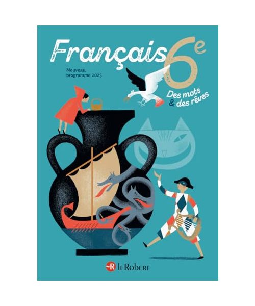 Des mots et des rêves - Français - 6e - 2025 - Manuel élève
