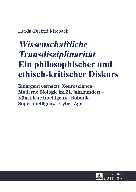 'Wissenschaftliche Transdisziplinarität' - Ein philosophischer und ethisch-kritischer Diskurs