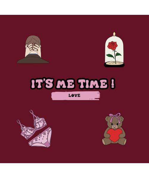 It's Me Time : Love Edition ! The Perfect Gift for Valentine's day or Couple's Present ! Coloring Book for both Adult and youg with Romantic Designs of Love. Convenient for both beginners and expert.
