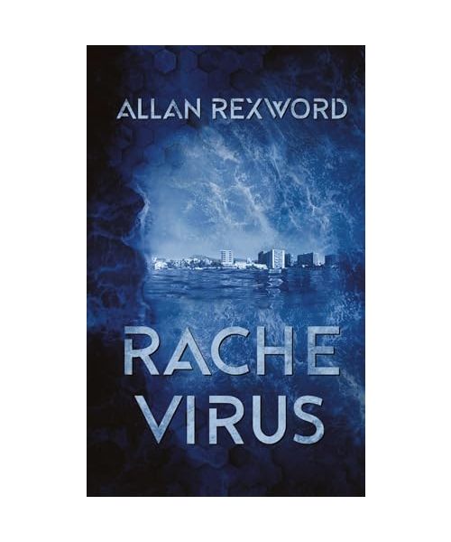 Rachevirus: Ein Thriller im unmittelbaren Morgen