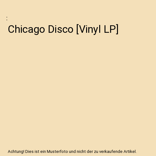 Chicago Disco [Vinyl LP]