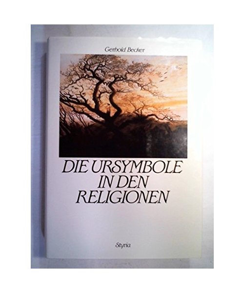 Die Ursymbole in den Religionen