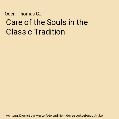 Care of the Souls in the Classic Tradition